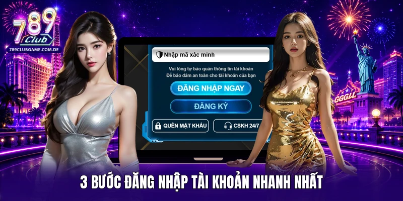 3 bước đăng nhập tài khoản nhanh nhất