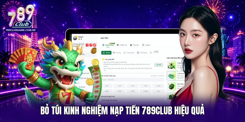 Bỏ túi kinh nghiệm nạp tiền 789Club hiệu quả 