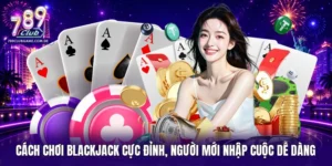 cách chơi Blackjack