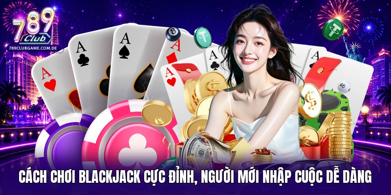 cách chơi Blackjack