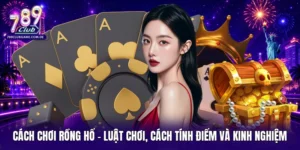 Cách chơi Rồng Hổ