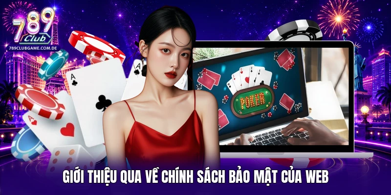 Giới thiệu qua về chính sách bảo mật của web