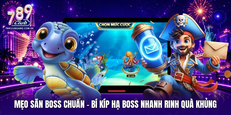 mẹo săn boss chuẩn