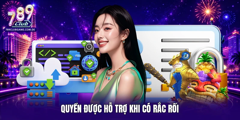 Quyền được hỗ trợ khi có rắc rối