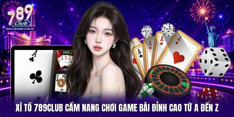 Xì Tố 789CLUB